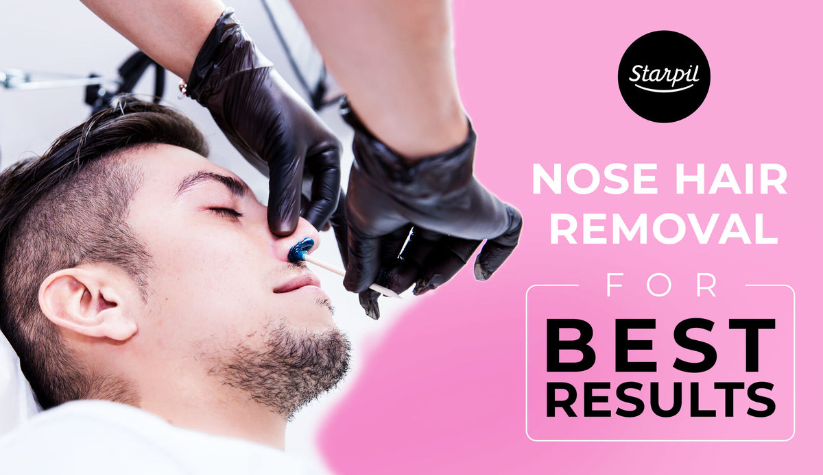 Nose Hair Removal Guide for Best Results Starpil Wax