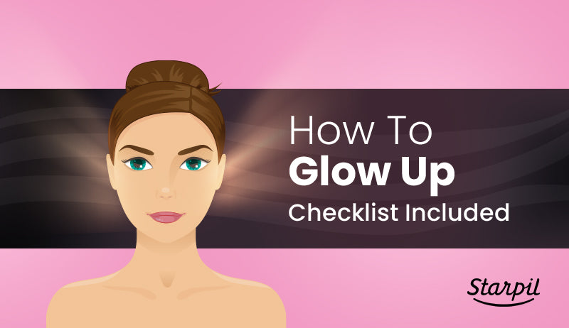 How to Glow Up in a Week or Less
