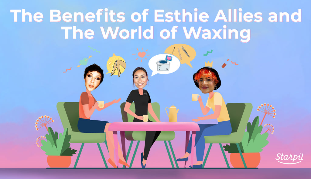 The Benefits of Esthie Allies and The World of Waxing