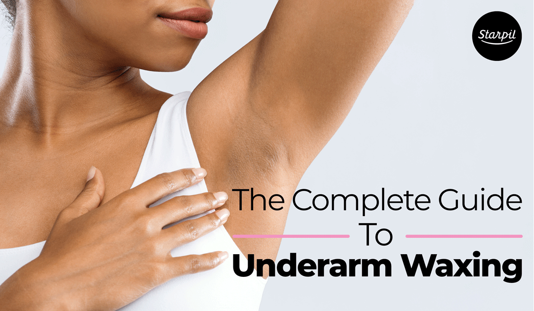 Underarm Waxing - The Complete Guide