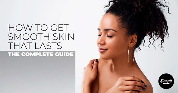 How to Get Smooth Skin That Lasts